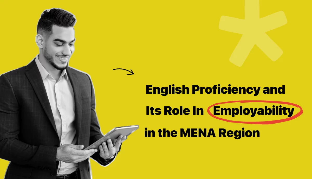 english proficiency and its role in employability in the mena region